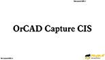 معرفی و کاربرد نرم افزار اورکد کپچر سی آی اس OrCAD Caputre CIS